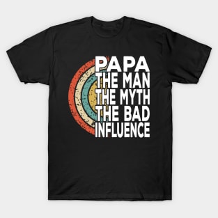 Papa The Bad Influence Cool Vintage Text T-Shirt